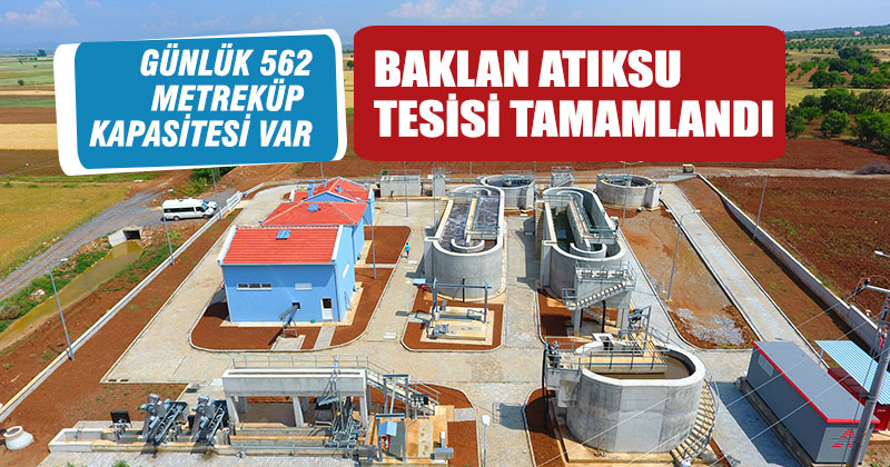 DESKİ Baklan Atıksu Arıtma Tesisi’ni tamamladı
