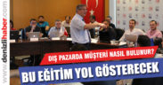 DENİB’den dış pazarda müşteri bulma teknikleri eğitimi