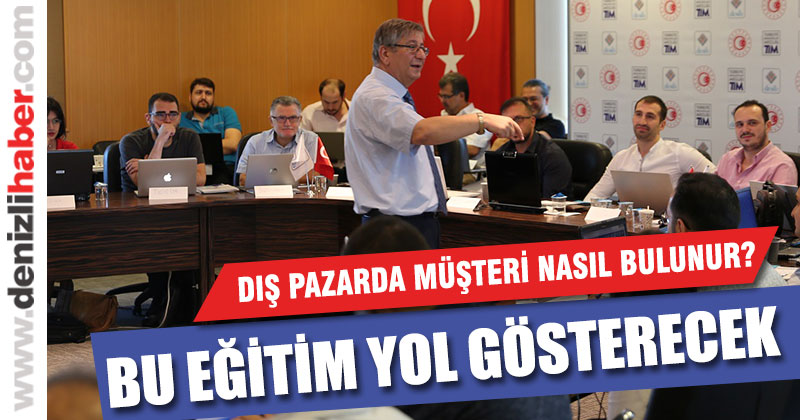DENİB’den dış pazarda müşteri bulma teknikleri eğitimi