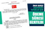 İmar barışında ödeme süresi uzatıldı