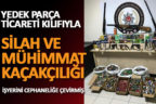 Yedek parça satışı adı altında silah ticareti yapıyordu