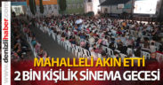 Merkezefendi’de 2 bin kişilik sinema gecesi