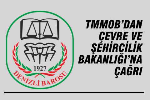 TMMOB’dan Çevre ve Şehircilik Bakanlığı’na çağrı