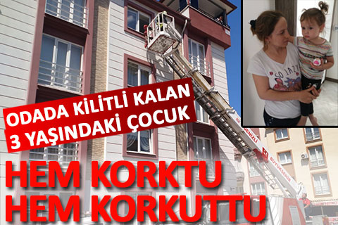 Odada kilitli kalan 3 yaşındaki çocuğu itfaiye kurtardı