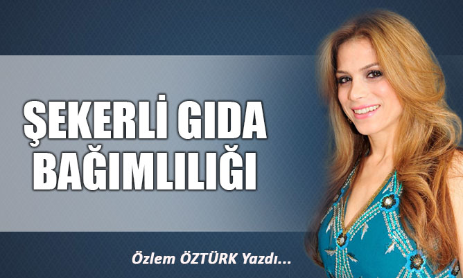 ŞEKERLİ GIDA BAĞIMLILIĞI