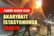 Akaryakıt İstasyonunun tabelasındaki yangın paniğe neden oldu