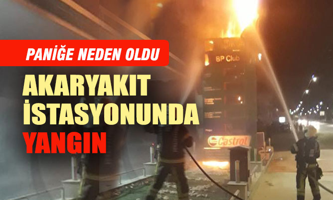 Akaryakıt İstasyonunun tabelasındaki yangın paniğe neden oldu