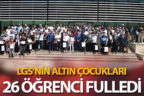 Denizli’de 26 öğrenci LGS’de ful çıkardı, Vali Karahan altınla ödüllendirdi
