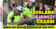 Yayalara kırmızı ışık ihlali cezası
