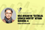 VELİ AYKAR’IN “İSTİKLAL GÜNEŞİ MÜFTÜ” KİTABI ÜZERİNE-4