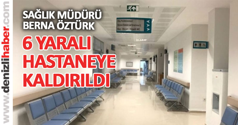 Sağlık Müdürü Öztürk, “Deprem nedeniyle 6 kişi hastaneye kaldırıldı”