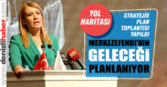 Merkezefendi’nin geleceği planlanıyor