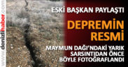 7 ay öncesinden depremin resmini çekmiş