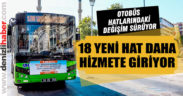 Belediye otobüs hatlarındaki değişim devam ediyor