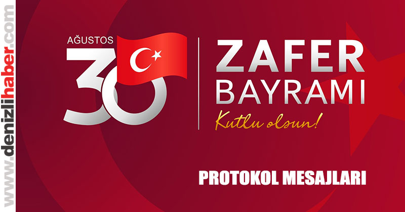 Protokolün 30 Ağustos Mesajları