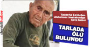 Tavas’ta kaybolan yaşlı adam ölü bulundu