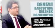 Denizli Barosu Adli Yıl Töreni’ne katılmayacak