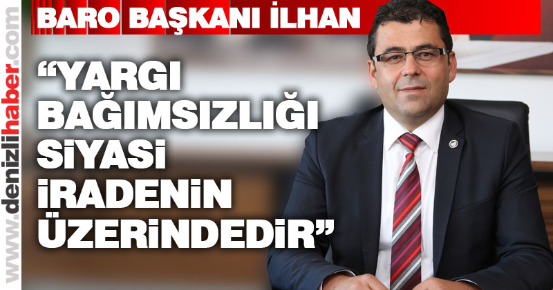 İlhan, adli yıl açılış törenlerine katılmama kararını açıkladı