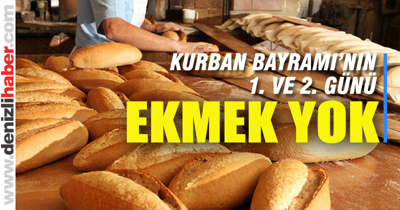 Kurban Bayramı’nın 1 ve 2. günü fırınlar ekmek çıkarmayacak