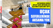 DHMİ, deprem nedeniyle uçak seferlerinde değişiklik olmadığını açıkladı
