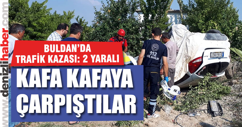 Buldan’da meydana gelen kazada 2 kişi yaralandı