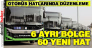 Büyükşehir otobüs hatlarında düzenlemeye gidiyor