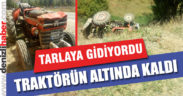 Acıpayam’daki traktör kazasında 1 kişi öldü
