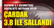 Çardak’ta 3.8 büyüklüğünde deprem meydana geldi