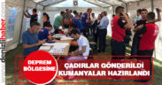 Çadırlar gönderildi, kumanyalar hazırlandı