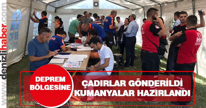 Çadırlar gönderildi, kumanyalar hazırlandı