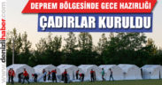 Deprem bölgesinde çadırlar kuruldu