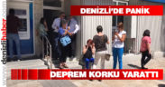Deprem Denizli’de korku yarattı