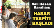Vali Hasan Karahan: “Hasar tespiti başladı”