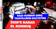 Kaza kurbanı genç tekstilcinin ehliyetine 2028’e kadar el konmuş