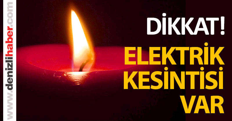 Dikkat! Elektrik kesintisi var