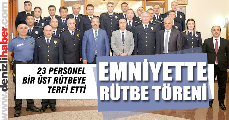 Emniyet Müdürlüğü’nde 23 personel bir üst rütbeye terfi etti
