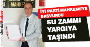 İYİ Parti su zammını yargıya taşıdı