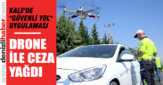 Trafik ekipleri drone ile “güvenli yol” uygulaması yaptı