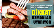 Uzmanlar Kurban Bayramı’nda et tüketimi için uyarılarda bulundu