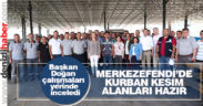 Merkezefendi Kurban Bayramı’na hazır