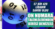 10 Numara talihlilerinin biri Denizlili