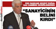 DSO Başkanı Keçeci: “Bu zamların altından kalkamayız”