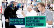 Devreye giren yeni otobüs hatları için bilgilendirme noktaları oluşturuldu