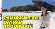 Pamukkale’de Kurban Bayramı yoğunluğu