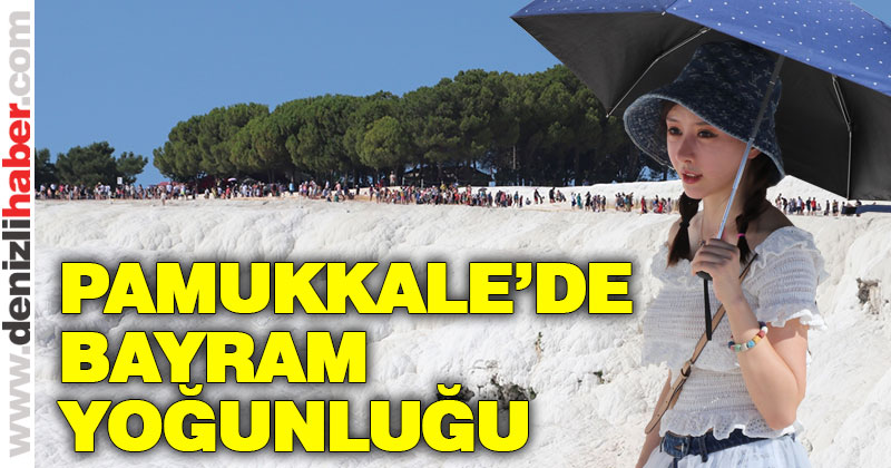 Pamukkale’de Kurban Bayramı yoğunluğu