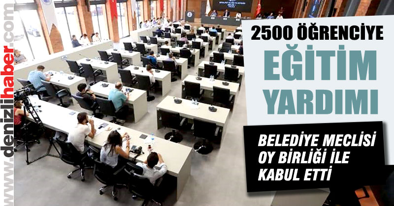 Belediye Meclisi 2500 öğrenciye eğitim yardımı için karar aldı