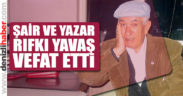 Şair- yazar ve köy enstitülü öğretmen İbrahim Rıfkı Yavaş aramızdan ayrıldı