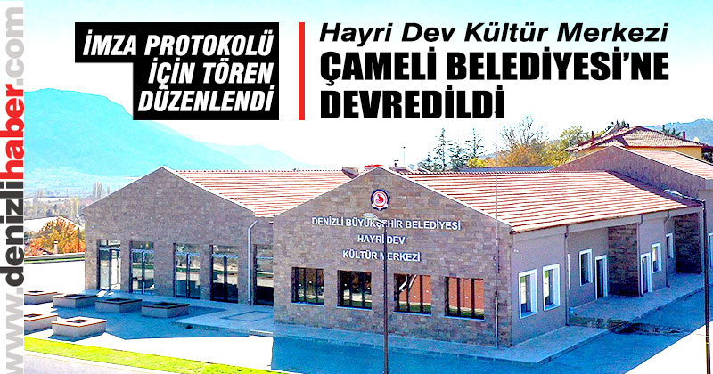 Hayri Dev Kültür Merkezi’nin devri için tören düzenlendi