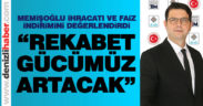 Memişoğlu: “Faiz indirimi rekabet gücünü artıracak”