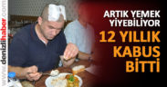 12 yıl sonra eli titremeden yemek yiyebildi